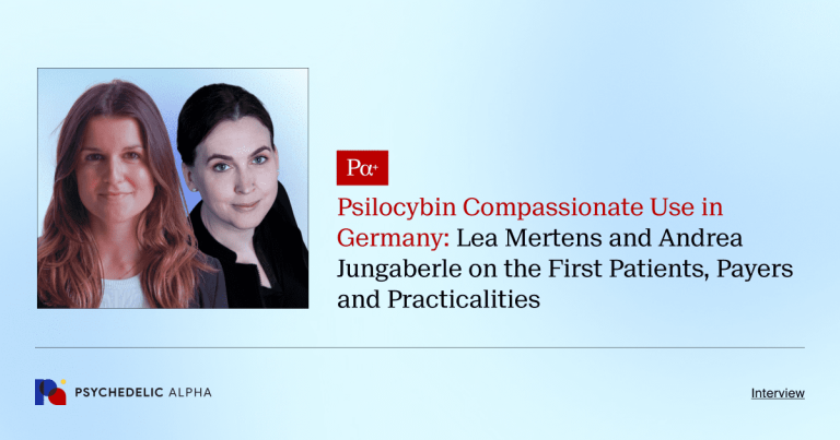 Psilocybin Compassionate Use in Germany: Lea Mertens and Andrea Jungaberle on the First Patients, Payers and Practicalities